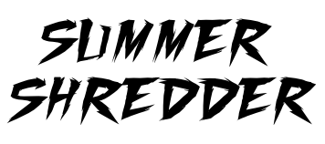 Summer Shredder